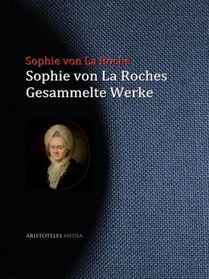 cover image of Sophie von La Roches gesammelte Werke